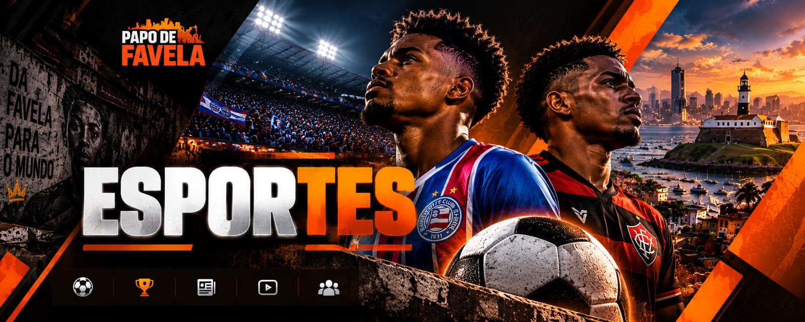 Arena Papo de Favela: torcedores do Bahia e do Vitória, o Farol da Barra e a bola